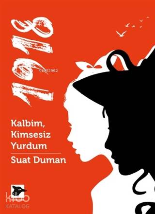 1918 - Kalbim, Kimsesiz Yurdum