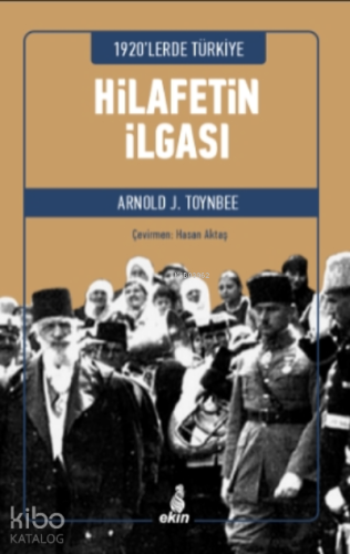 1920'lerde Türkiye - Hilafetin İlgası