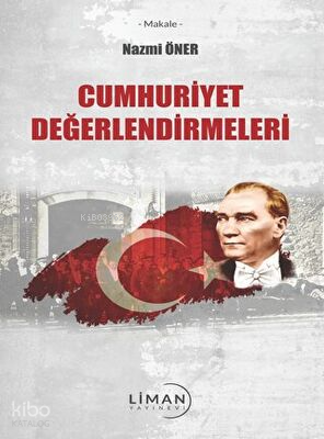 1923`ten 2008`e Cumhuriyet Değerlendirmeleri