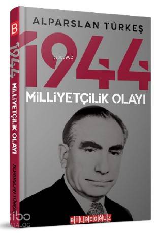 1944 Milliyetçilik Olayı - Kitapiks.com