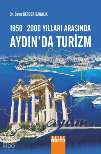 1950–2000 Yılları Arasında Aydın’Da Turizm