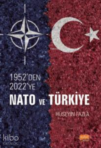 1952’den 2022’ye NATO ve Türkiye