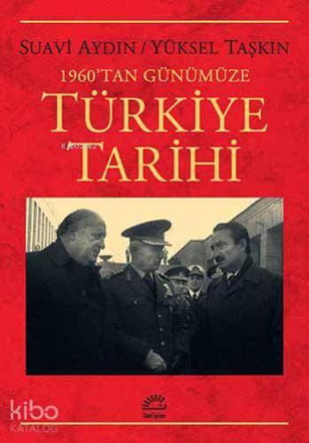 1960'tan Günümüze Türkiye Tarihi - Kitapiks.com