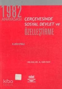 1982 Anayasası Çerçevesinde Sosyal Devlet ve Özelleştirme
