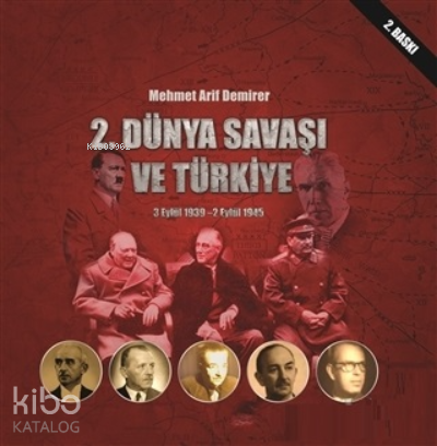 2. Dünya Savaşı ve Türkiye 3 Eylül 1939-2 Eylül 1945