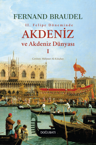 2.Felipe Döneminde Akdeniz ve Akdeniz Dünyası 1