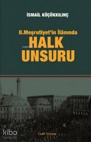 2.Meşrutiyetin İlanında Halk Unsuru