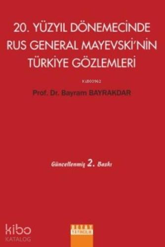 20.Yüzyıl Dönemecinde Rus General Mayevski'nin Türkiye Gözlemleri