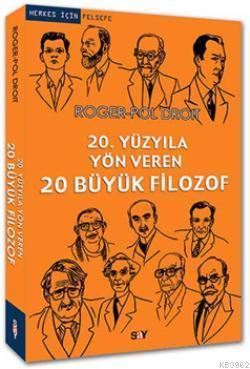 20. Yüzyıla Yön Veren 20 Büyük Filozof - Kitapiks.com