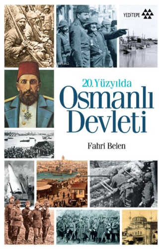 20.Yüzyılda Osmanlı Devleti - Kitapiks.com