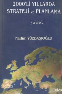 2000´li Yıllarda Strateji ve Planlama