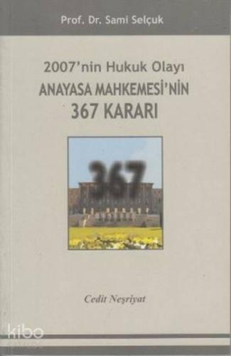 2007'nin Hukuk Olayı Anayasa Mahkemesi'nin 367 Kararı