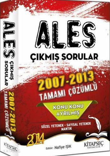 2014 ALES Konu Konu Ayrılmış 2007- 2013 Tamamı Çözümlü Çıkmış Sorular