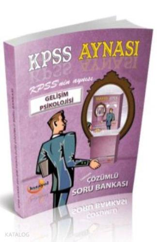 2016 Eb Kpss Aynası Gelişim Psikolojisi; Çözümlü Soru Bankası