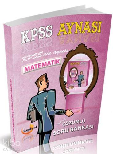 2016 Kpss Gygk Kpss Aynası Matematik Çözümlü Soru Bankası