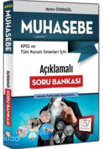 2016 KPSS ve Tüm Kurum Sınavları İçin Muhasebe; Açıklamalı Soru Bankas