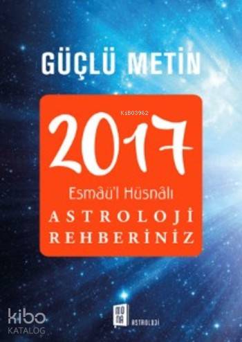 2017 Esmâü'l Hüsnâlı Astroloji Rehberiniz