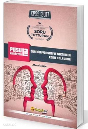 2017 KPSS Pusula Komisyon Öğretim Yöntem ve Teknikleri Konu Anlatımlı