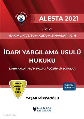 2021 Alesta İdari Yargılama Usulü Hukuku; Konu Anlatımı-Mevzuat-Çözüml