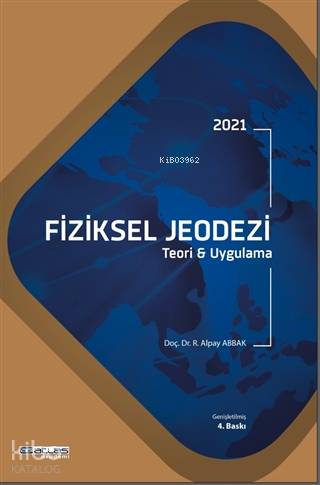 2021 Fiziksel Jeodezi; Teori ve Uygulama - Kitapiks.com