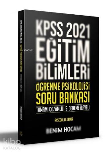 2021 KPSS Eğitim Bilimleri Öğrenme Psikolojisi Tamamı Çözümlü 5 Deneme İlaveli Soru Bankası