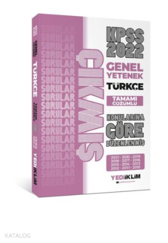 2022 KPSS Genel Yetenek Türkçe Konularına Göre Tamamı Çözümlü Çıkmış Sorular(Son 12 Yıl)