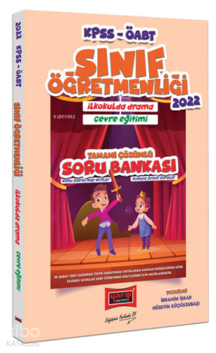 2022 ÖABT Sınıf Öğretmenliği "İlk Okulda Drama - Çevre Eğitimi" Konu Özetli Soru Bankası