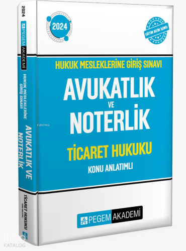 2024 Hukuk Mesleklerine Giriş Sınavı Avukatlık ve Noterlik Ticaret Hukuku Konu Anlatımlı