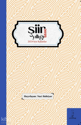 2025 Şiir Yıllığı ;''2024'ten Kalanlar''