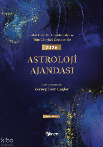 2026 Astroloji Ajandası - Sabit Yıldızlar, Olumlamalar ve Tüm Gökyüzü 