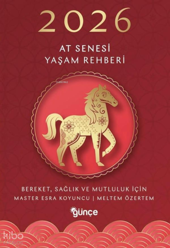 2026 At Senesi Yaşam Rehberi ;Bereket, Sağlık ve Mutluluk İçin