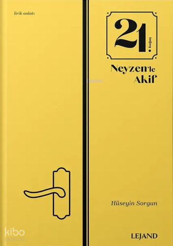 21. Koğuş: Neyzen'le Akif