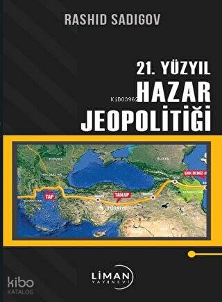 21. Yüzyıl Hazar Jeopolitiği