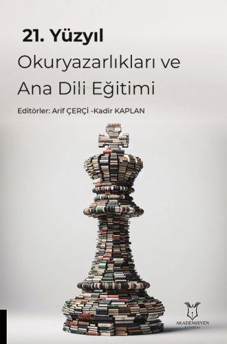 21. Yüzyıl Okuryazarlıkları ve Ana Dili Eğitimi - Kitapiks.com