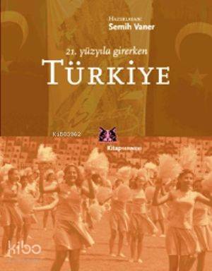 21. Yüzyıla Girerken Türkiye