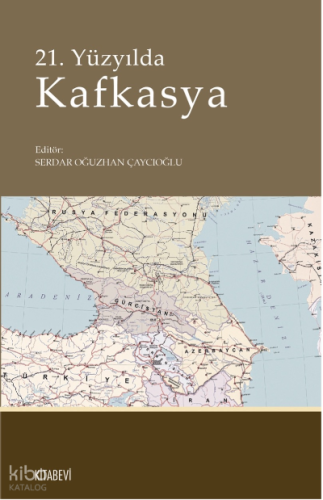 21 Yüzyılda Kafkasya