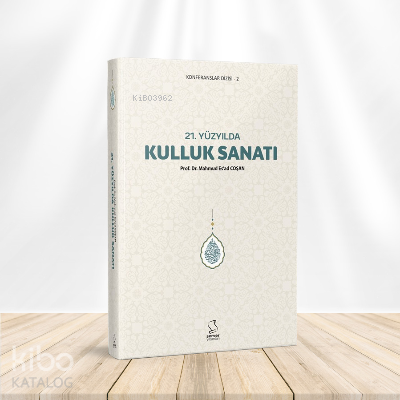 21. Yüzyılda Kulluk Sanatı - Kitapiks.com