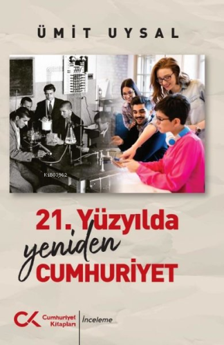21. Yüzyılda Yeniden Cumhuriyet - Kitapiks.com