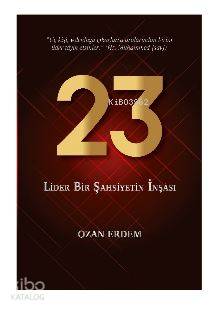 23 - Lider Bir Şahsiyetin İnşası - Kitapiks.com