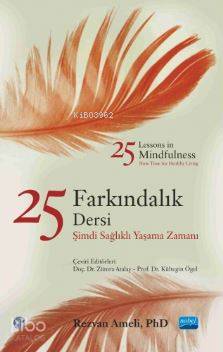 25 Farkındalık Dersi; Şimdi Sağlıklı Yaşama Zamanı