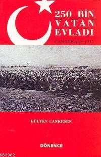 250 Bin Vatan Evladı; Çanakkale 1915 - Kitapiks.com