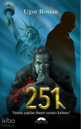 251 - İntikam;Vatana Yapılan İhanet Cezasız Kalmaz!