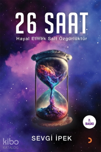 26 Saat; Hayal etmek salt özgürlüktür