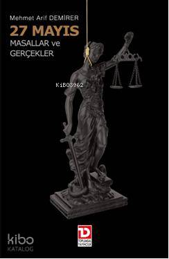 27 Mayıs Masallar ve Gerçekler