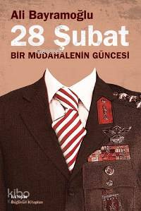 28 Şubat; Bir Müdahalenin Güncesi
