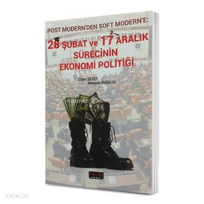 28 Şubat ve 17 Aralık Sürecinin Ekonomi Politiği
