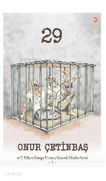 29; 70'li Yıllara Damga Vurmuş Gizemli Olaylar Serisi – 1