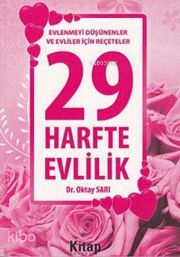 29 Harfte Evlilik; Evlenmeyi Düşünenler ve Evliler İçin Reçeteler