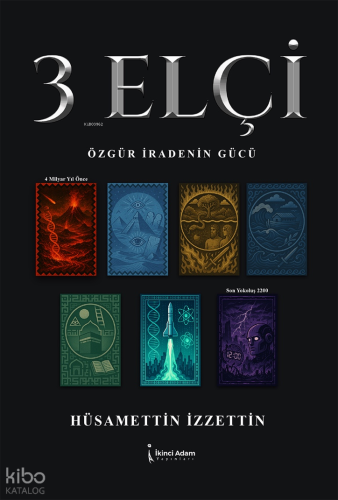 3 Elçi;Özgür İradenin Gücü