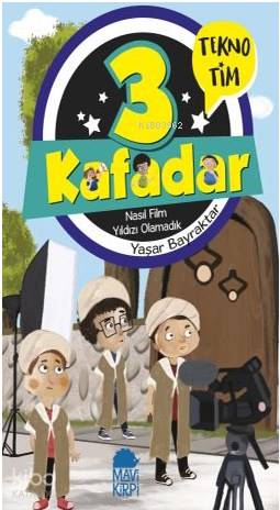 3 Kafadar Tekno Tim - Nasıl Film Yıldızı Olamadık